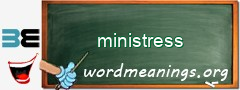 WordMeaning blackboard for ministress
